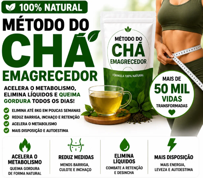 Método do Chá Emagrecedor - 100% Natural
